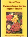 Gyumolcsos, túrós, sajtos ételek - náhled