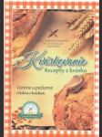 Kváskovanie. Recepty z kvásku. - náhled