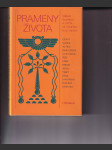 Prameny života. Obraz člověka a světa ve starých kulturách (Přední východ, Írán, Indie, Tibet, Dálný východ, Severní Amerika) - náhled