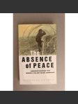 The Absence of Peace. Understanding the Israeli-Palestinian Conflict (Absence míru. Pochopení izraelsko-palestinského konfliktu; Izrael, Palestina, mj. Jásir Arafat, B. Netanjahu, Šimon Peres, sionismus) - náhled