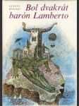 Bol dvakrát barón Lamberto - náhled
