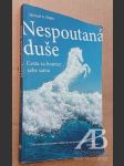 Nespoutaná duše Cesta za hranice sebe sama - náhled