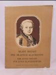 Mladý Mozart pre mladých klaviristov / Der Junger Mozart Für Junge Klavierspieler: Klavírne skladby 5-9 ročného W. A. Mozarta v povodnom poradí podla ich vzniku - náhled