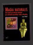 Magia naturalis: Od umění pravěkých šamanů po současné poznatky vědy o člověku - náhled