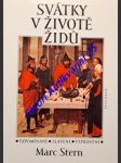 Svátky v životě židů - vzpomínání - slavení - vyprávění - stern marc - náhled