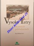 Vysoké tatry na starých pohladniciach - bohuš ivan ml. - náhled