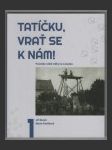 Tatíčku, vrať se k nám! Díl 1. Pomníky Velké války na Lounsku - náhled