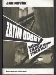 Zatím dobrý - Mašínovi a největší příběh studené války - náhled