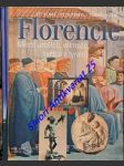 FLORENCIE - Město umělců , velmožů , světců a tyranů - VLNAS Vít / PŘIBYL Petr / HLADÍK Tomáš - náhled