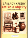 Základy kresby - zátišia a objekty - náhled