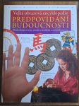 Velká obrazová encyklopedie předpovídání budoucnosti (veľký formát) - náhled