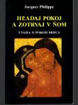 Hľadaj pokoj a zotrvaj v ňom - náhled