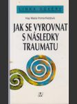Jak se vyrovnat s následky traumatu - náhled