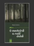 O medicíně a naší době - náhled