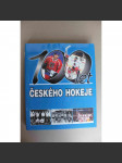 100 let českého hokeje (lední hokej, sport, mj. Nagano, Zlatý hattrick, Ivan Hlinka, Jaromír Jágr, Dominik Hašek) - náhled
