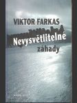 Nevysvětlitelné záhady farkas viktor - náhled