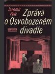 Zpráva o osvobozeném divadle pelc jaromír - náhled