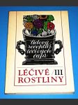 Léčivé rostliny III. - Lidový receptář léčivých čajů - náhled