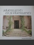 Přátelství ! co je přátelství ? - borovička emanuel ( zpracoval ) - náhled
