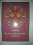 Klíč k astrologické mandale - SMRČKOVÁ Milada - náhled