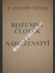 Rozumný člověk a náboženství - ŠESTÁK Antonín P. - náhled