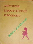Zpěvníček lidových písní k pochodu - kolektiv - náhled