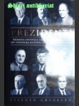 PREZIDENTI - Proměna instituce amerického prezidenta od Theodora Roosevelta k Georgi W. Bushovi - náhled