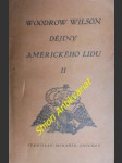 Dějiny amerického lidu - díl ii. - osady a národ - wilson woodrow - náhled